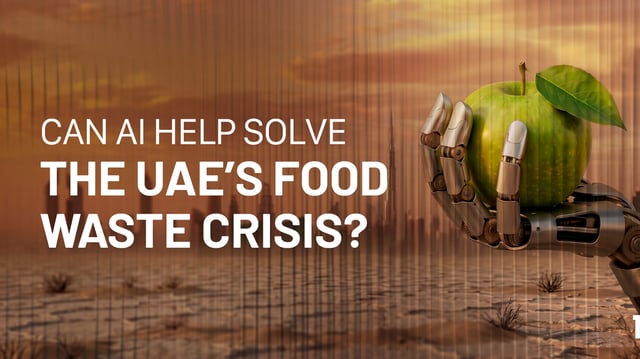 Can AI Help Solve the UAE’s Food Waste Crisis?