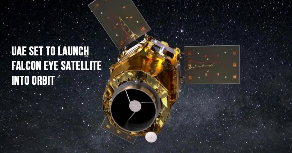 in-5-days-uae-will-launch-falcon-eye-satellite-into-orbit
