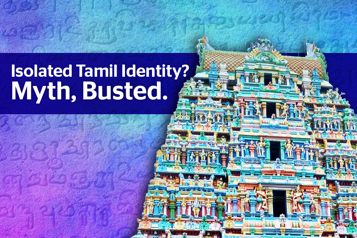 Busting The Myth That Tamil Identity Was Historically Separate From Pan