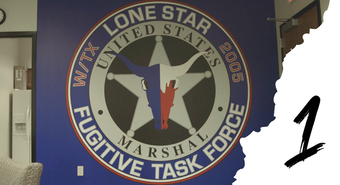 U.S. Marshal Lone Star Fugitive Task Force | Part 1