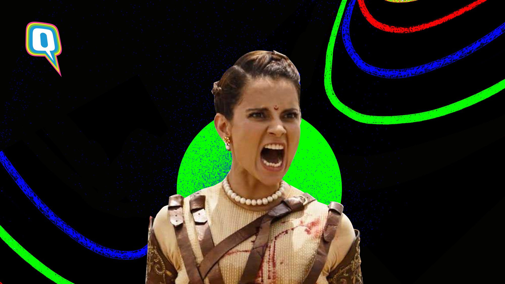 No Bole Choodiyan, but Bole Kangana: How to Be a Kanganationalist