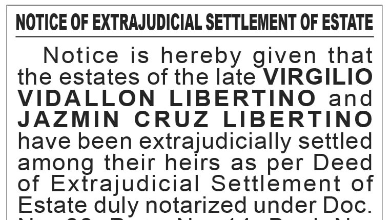 Notice of Extrajudicial Settle of Estate - Virgilio Vidallon Libertino and Jazmin Cruz Libertino