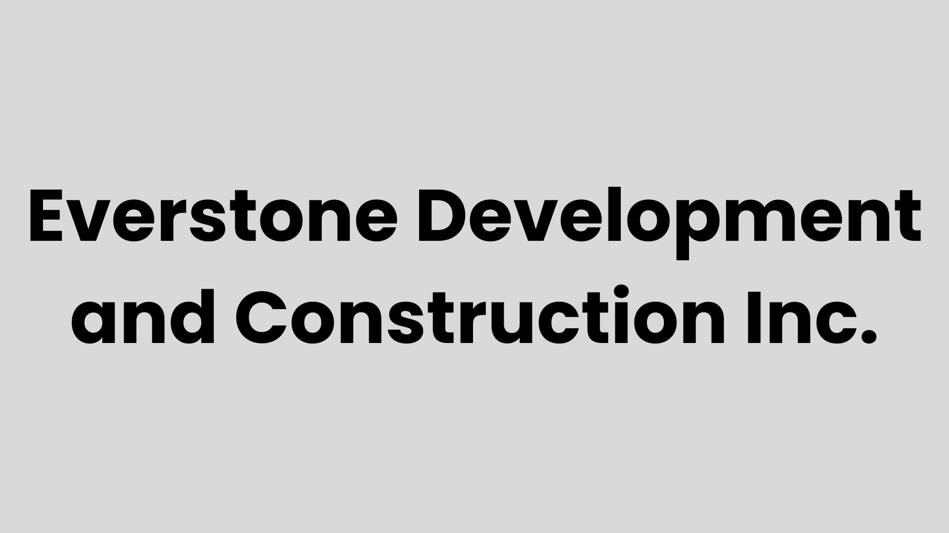 Everstone Development and Construction Inc.
