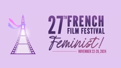 French Film Festival 2024 brings Feminist Cinema to Phl