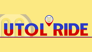 UTOL RIDE