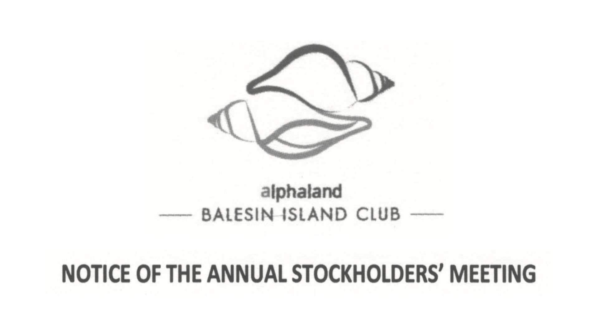 Notice of the Annual Stockholders' Meeting - alphaland Baselin Island Club