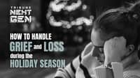 How to handle grief and loss during the holiday season