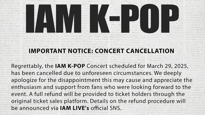 IAM K-Pop concert on 29 March canceled; full refunds guaranteed