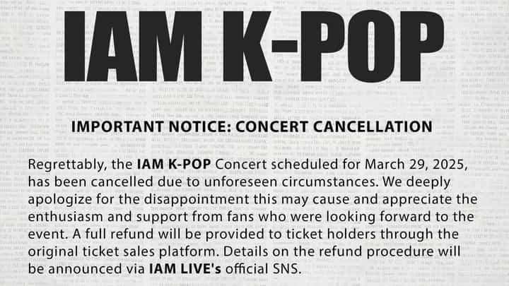 IAM K-Pop concert on 29 March canceled; full refunds guaranteed