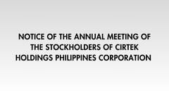 NOTICE OF THE ANNUAL MEETING OF THE STOCKHOLDERS OF CIRTEK HOLDINGS PHILIPPINES CORPORATION
