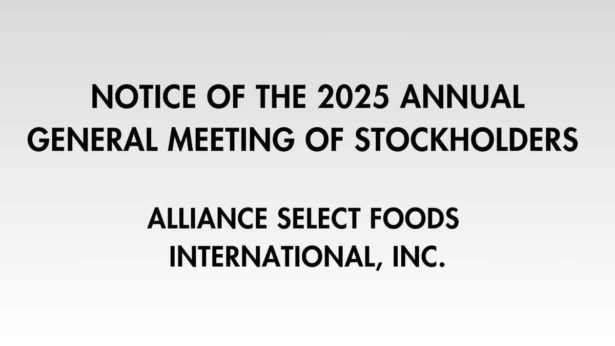 Notice of the 2025 Annual General Meeting of Stockholders - Alliance Select Foods International, Inc.