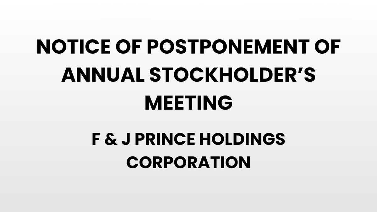 Notice of Postponement of Annual Stockholder’s Meeting - F & J Prince Holdings Corporation