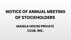 Notice of Annual Stockholder’s Meeting - Manila House Private Club, Inc.