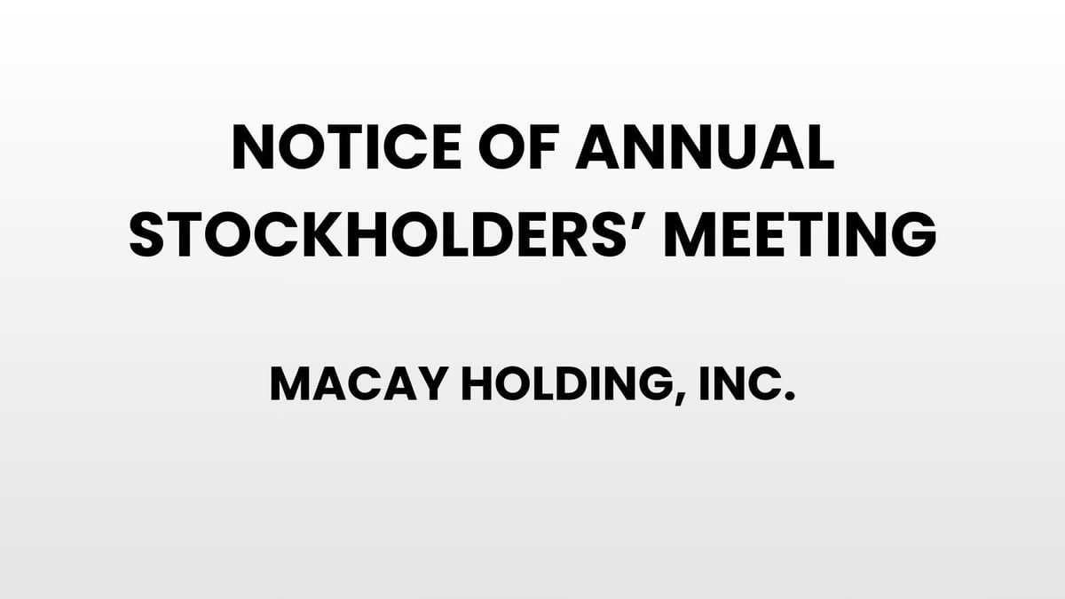 Notice of Annual Stockholder's Meeting - Macay Holdings, Inc.