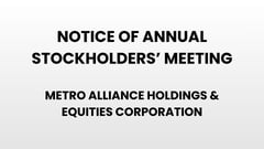 Notice of Annual Stockholders' Meeting - Metro Alliance Holdings & Equities Corporation