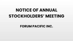 Notice of Annual Stockholders' Meeting - Forum Pacific Inc.