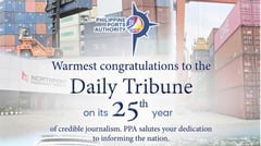Philippine Ports Authority - Warmest congratulations to the Daily Tribune on its 25th year