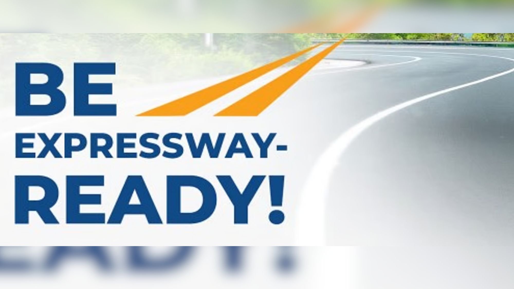 Be expressway-ready!