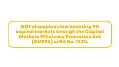 DOF champions law boosting PH capital markets through the Capital Markets Efficiency Promotion Act (CMEPA) or RA No. 12214