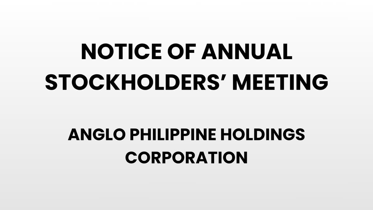 Notice of Annual Stockholders' Meeting - Anglo Philippine Holdings Corporation