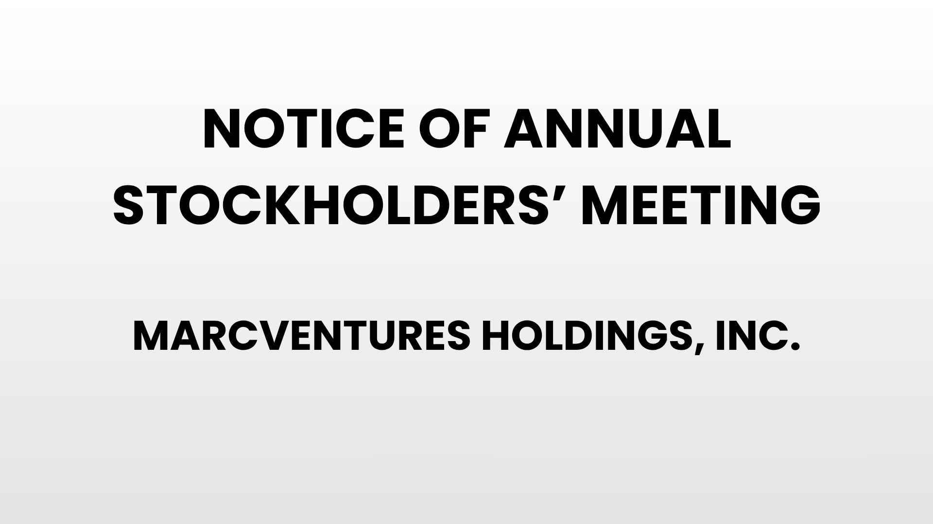 Notice of Annual Stockholders' Meeting - MARCVENTURES HOLDINGS, INC.