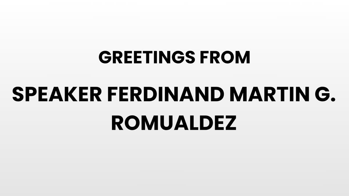 Message from Speaker Ferdinand Martin G. Romualdez
