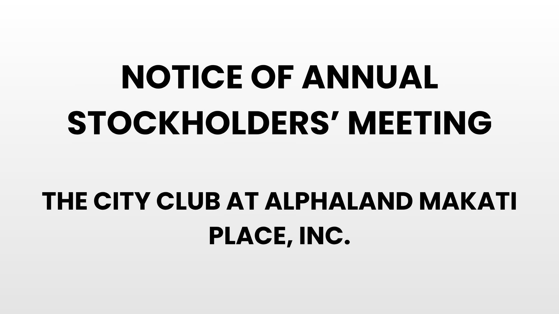 Notice of Annual Stockholders' Meeting - The City Club at Alphaland Makati Place, Inc.