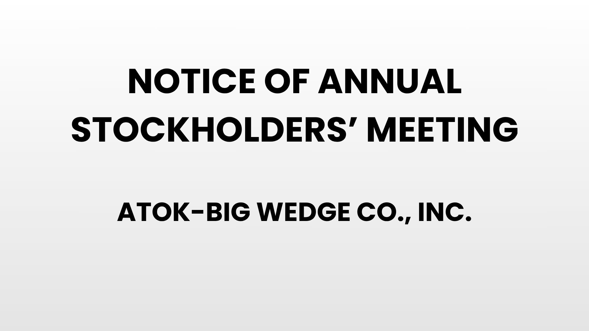 Notice of Annual Stockholders' Meeting - Atok-Big Wedge Co., Inc.