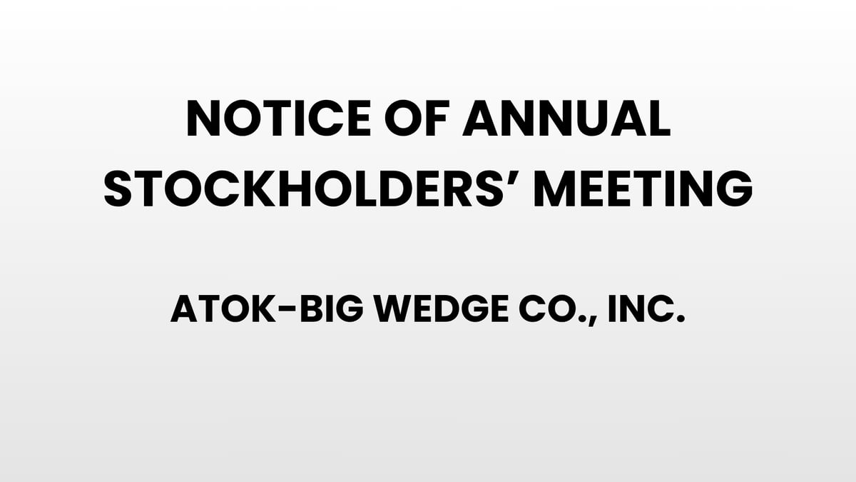 Notice of Annual Stockholders' Meeting - Atok-Big Wedge Co., Inc.