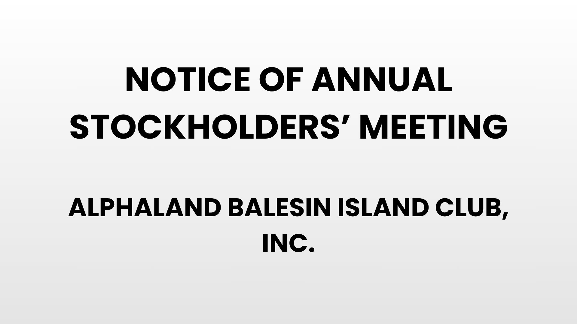 Notice of Annual Stockholders' Meeting - Alphaland Balesin Island Club, Inc.