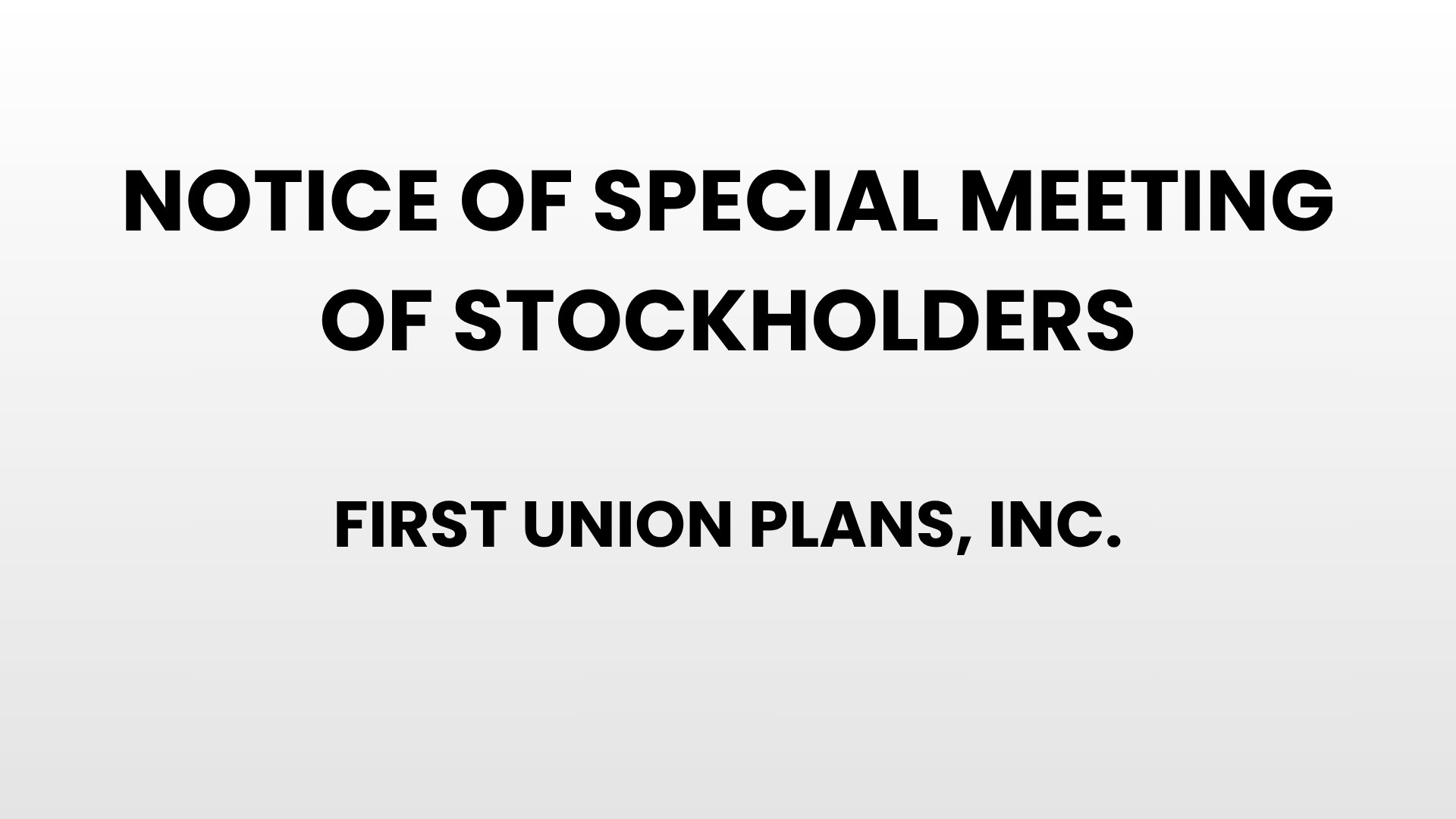 Notice of Special Meeting of Stockholders - First Union Plans, Inc.