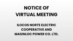 Notice of Virtual Meeting - Ilocos Norte Electric Cooperative and Masinloc Power Co. Ltd.