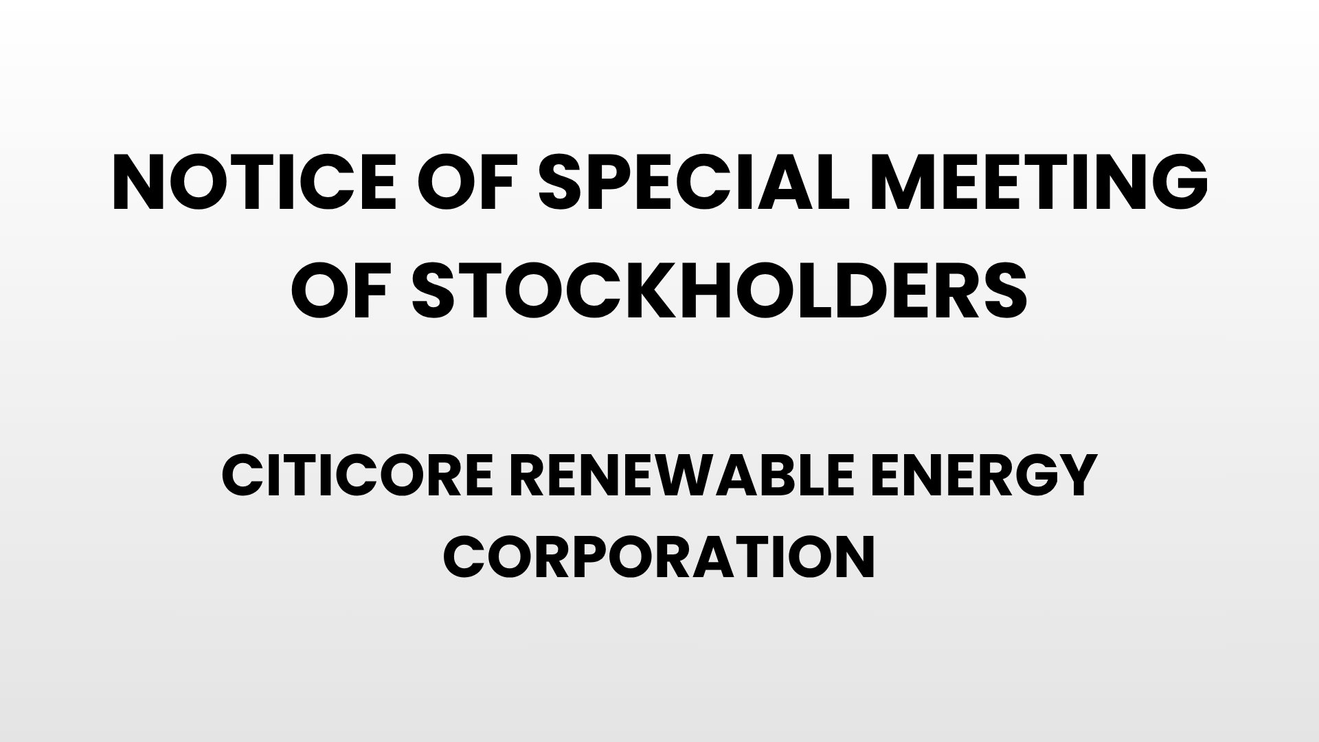 Notice of Special Meeting of Stockholders - Citicore Renewable Energy Corporation