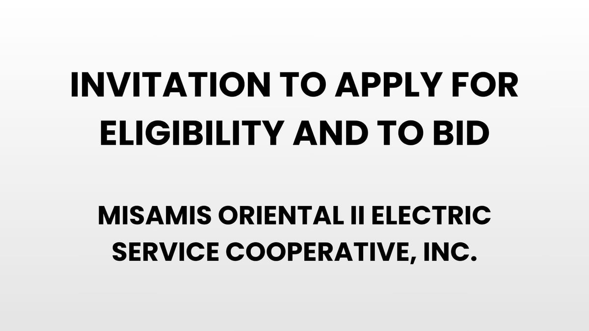 Invitation to apply for eligibility and to bid - Misamis Oriental II Electric Service Cooperative, Inc.