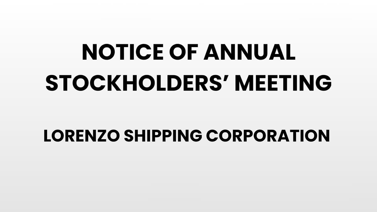 Notice of Annual Stockholders' Meeting - Lorenzo Shipping Corporation