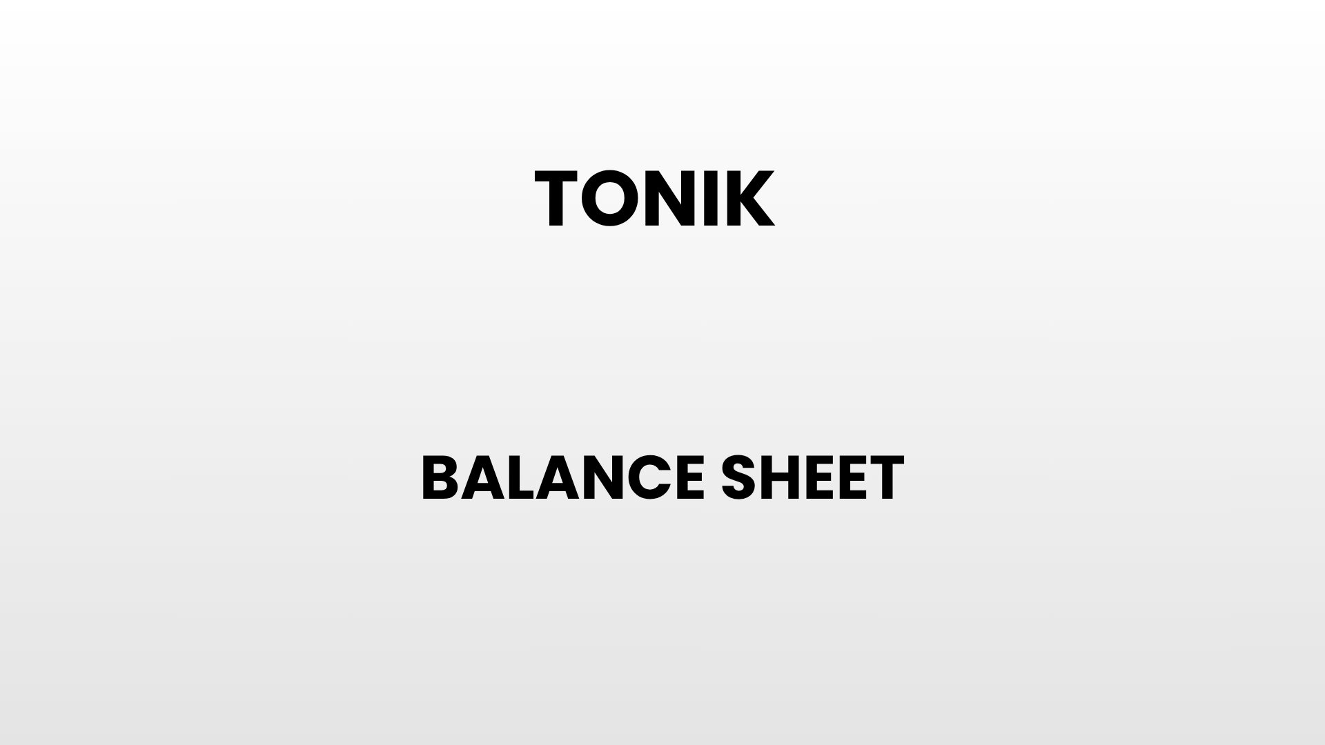 Tonik - Balance sheet