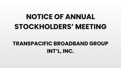 Notice of Annual Stockholders' Meeting - Transpacific Broadband Group Int'l, Inc.