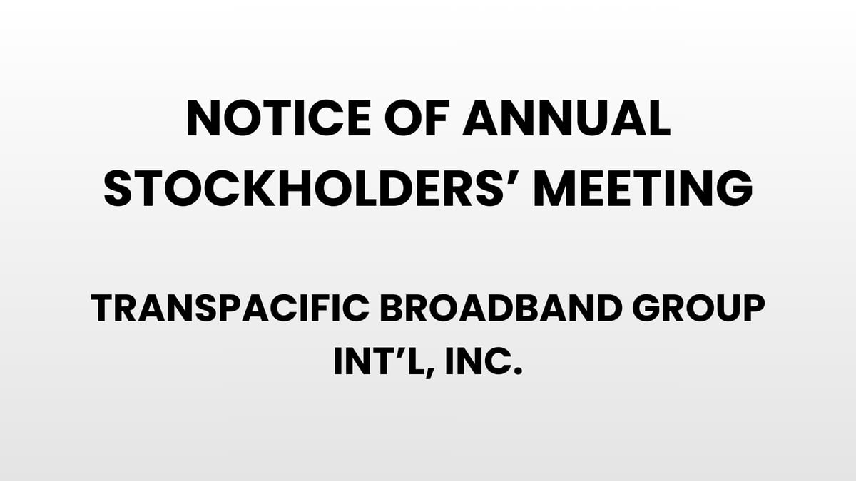 Notice of Annual Stockholders' Meeting - Transpacific Broadband Group Int'l, Inc.