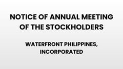 Notice of Annual Meeting of the Stockholders - Waterfront Philippines, Incorporated