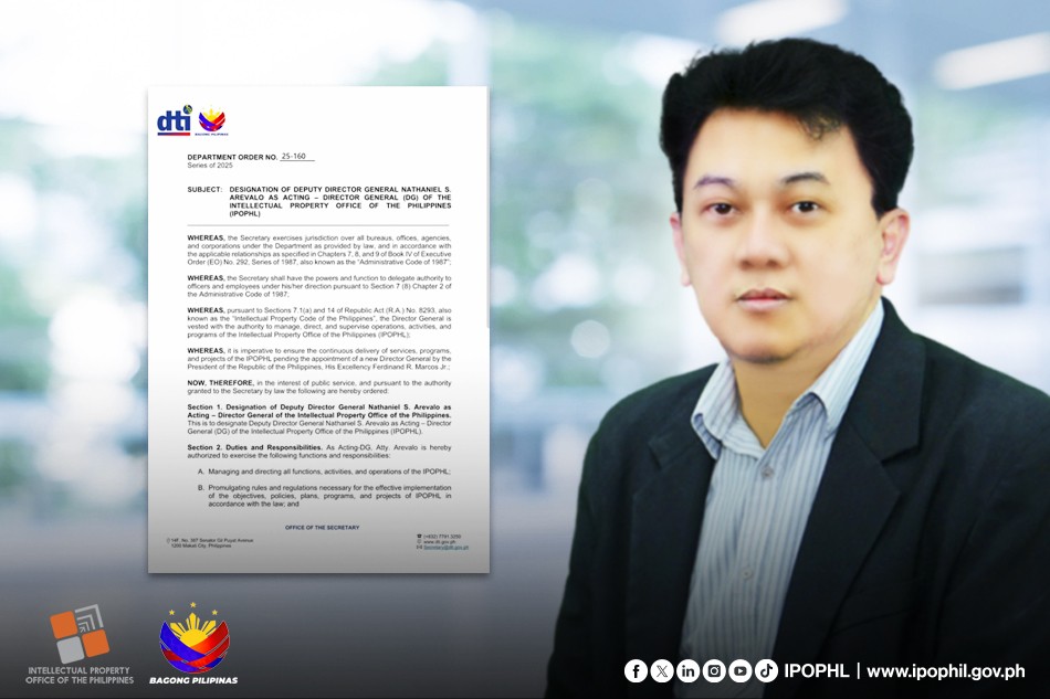 THE Department of Trade and Industry has named Nathaniel S. Arevalo as Acting Director General of the IPOPHL