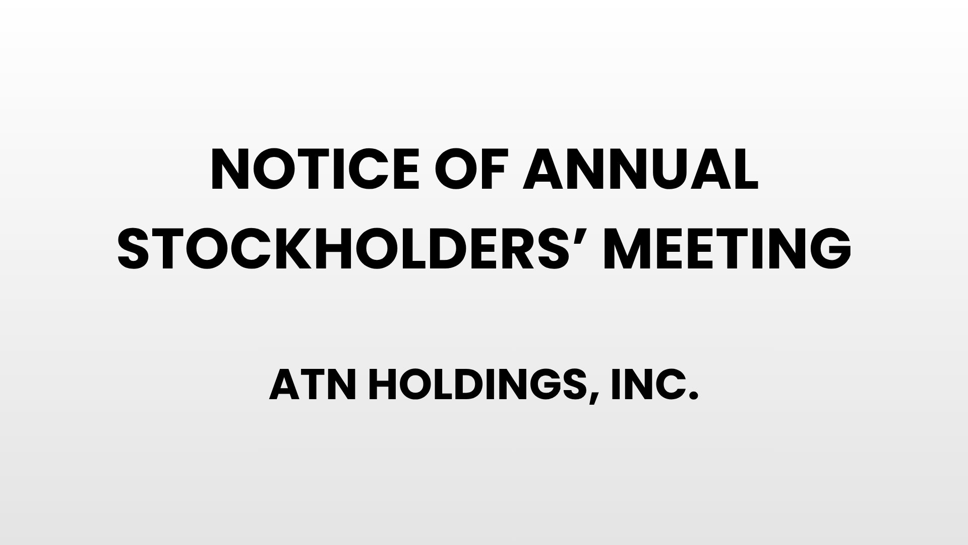 Notice of Annual Stockholder's Meeting - ATN Holdings, Inc.
