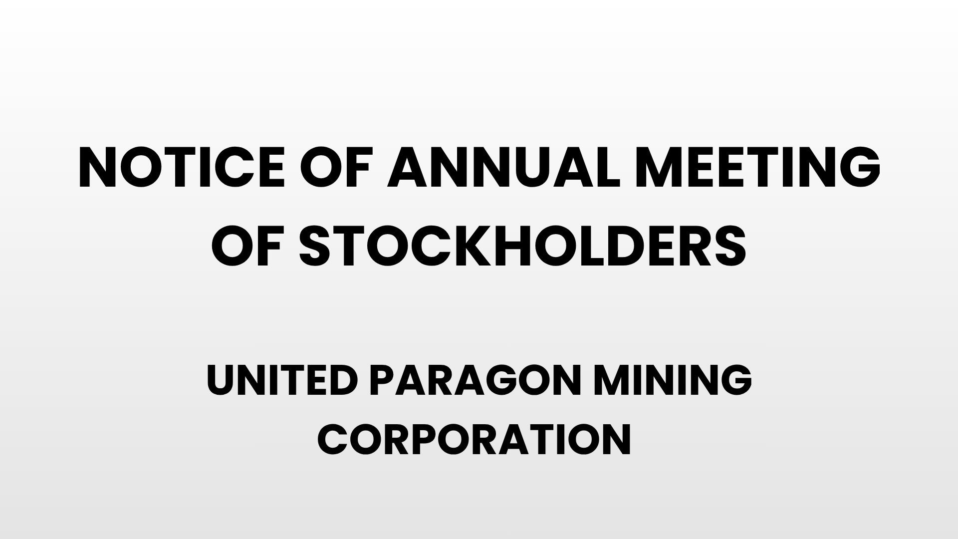 Notice of Annual Meeting of Stockholders - United Paragon Mining Corporation