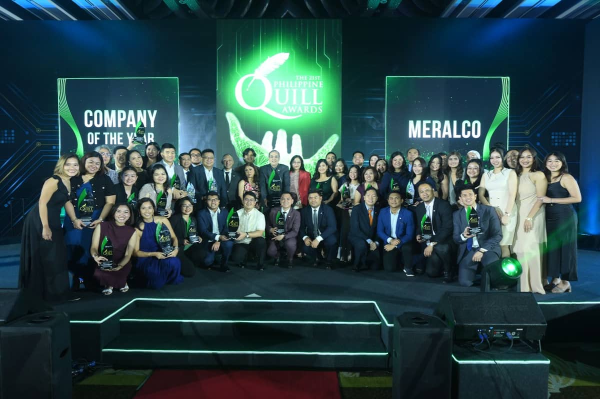 COMMUNICATIONS excellence. Meralco was hailed as ‘Company of the Year’ at the 21st Philippine Quill Awards after winning 36 honors for outstanding communications programs. This milestone reinforces Meralco’s standing as an industry leader — not only in energy, but also in strategic and impactful business communications.