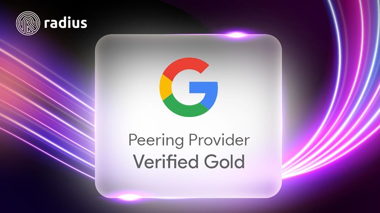 Radius earns Google gold-tier network certification