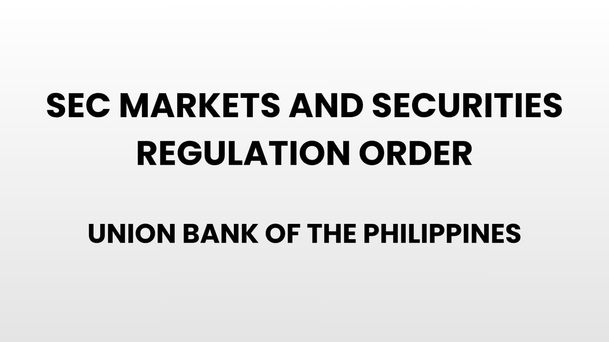SEC Markets and Securities Regulations Order - Union Bank of the Philippines