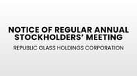 Republic Glass Holdings Corporation - Notice of Regular Annual Stockholders’ Meeting