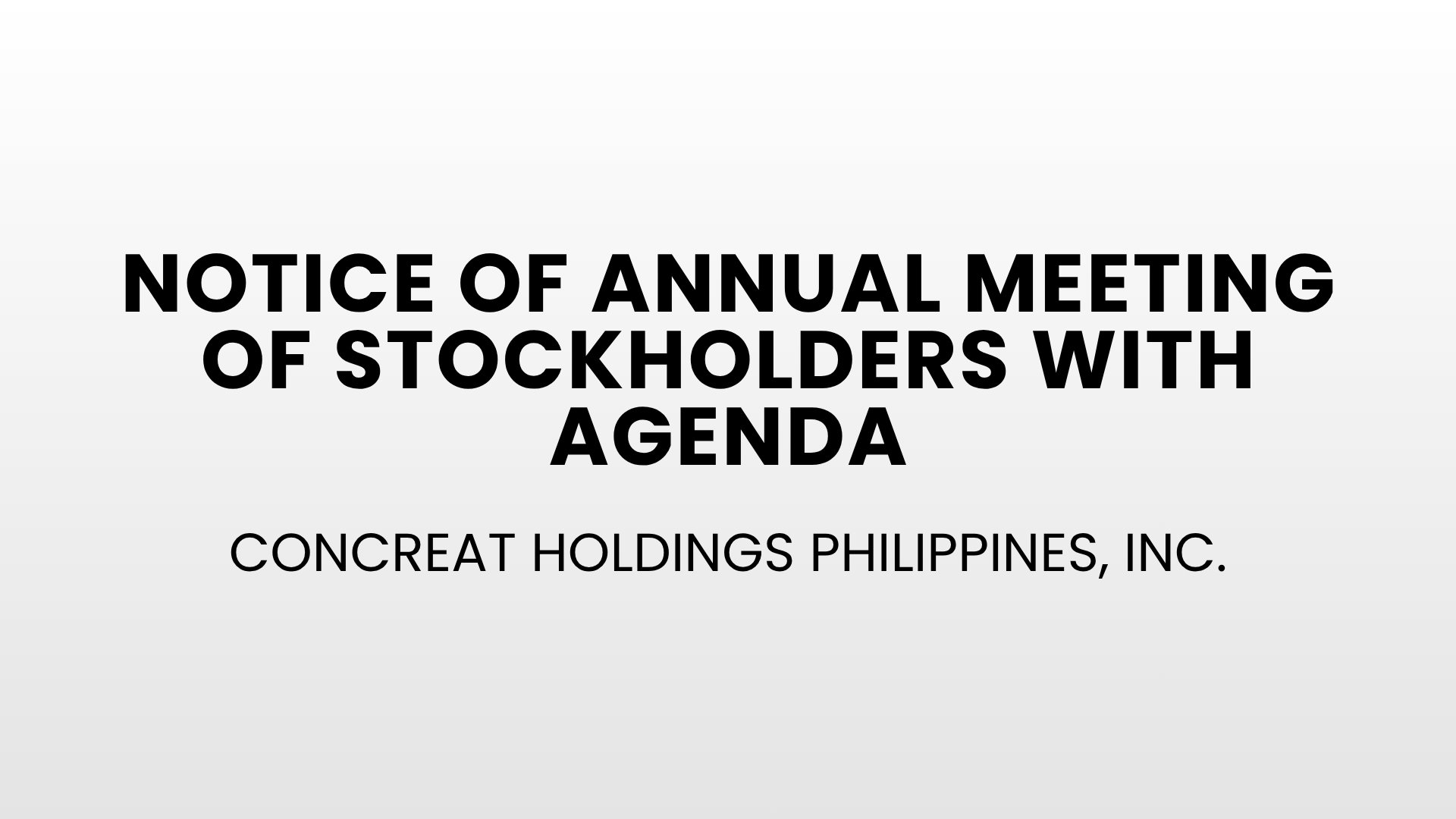 Concreat Holdings Philippines, Inc. - Notice of Annual Meeting of Stockholders with Agenda