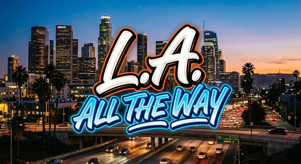 L.A. all the way