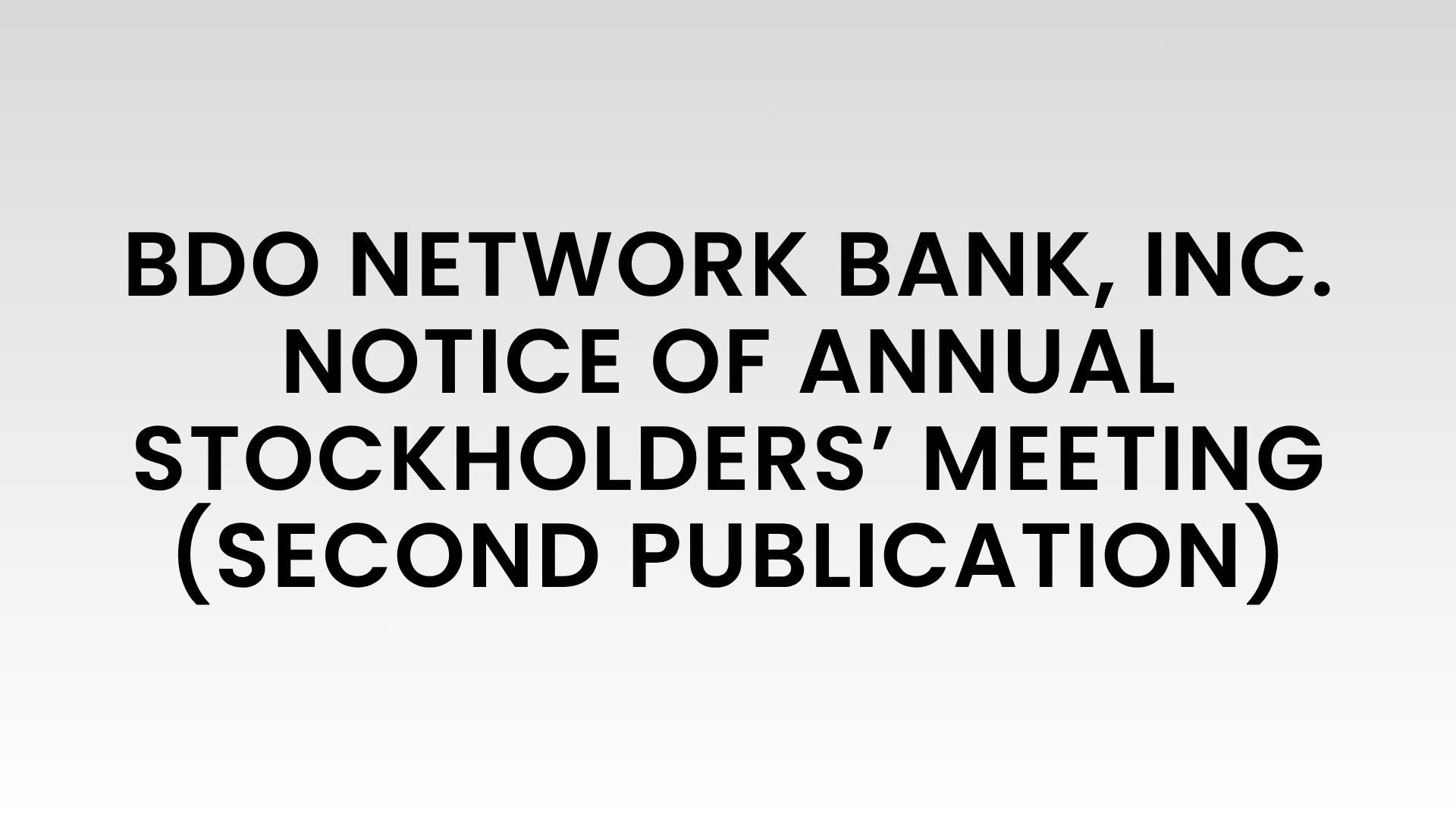BDO Network Bank, Inc. Notice of Annual Stockholders’ Meeting (Second Publication)