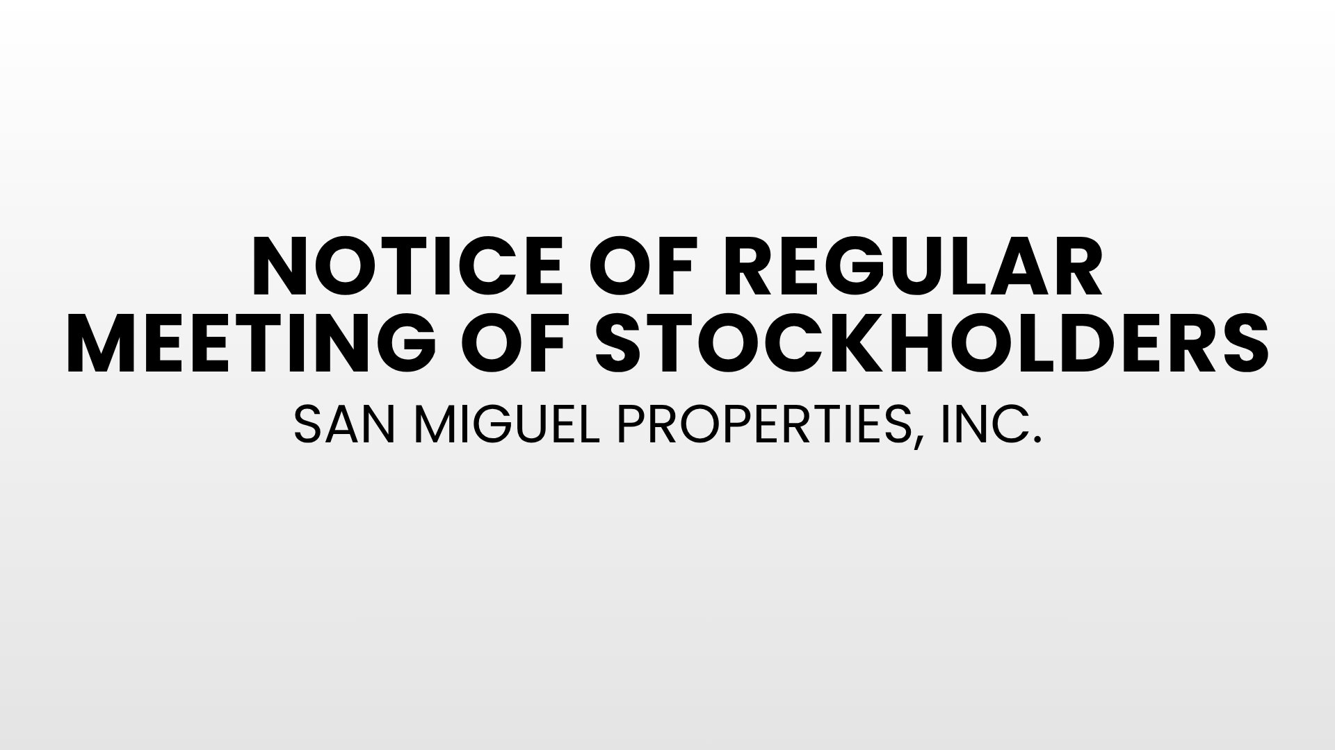 Notice of Regular Meeting of Stockholders: San Miguel Properties, Inc.